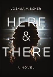 Here & There (Joshua V. Scher)