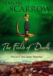 The Fields of Death (Scarrow, Simon)