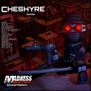 Madness Project Nexus (Official Soundtrack) - Cheshyre