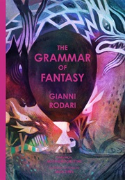 The Grammar of Fantasy (Gianni Rodari)