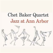 Jazz at Ann Arbor - Chet Baker Quartet