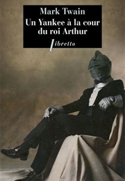 Un Yankee À La Cour Du Roi Arthur (Mark Twain)