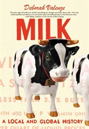 Milk: A Local and Global History (Deborah Valenze)