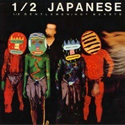 1/2 Gentleman/Not Beasts - Half Japanese