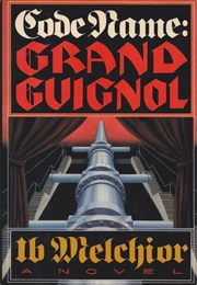 Code Name Grand Guignol (Ib Melchior)