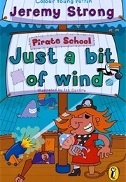 Pirate School: Just a Bit of Wind (Jeremy Strong)
