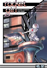 Rocket Girl Volume 2: Only the Good (Brandon Montclare)