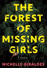 The Forest of Missing Girls (Nichelle Giraldes)