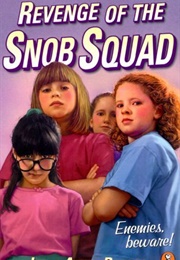 Revenge of the Snob Squad (Julie Anne Peters)