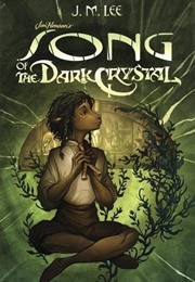 Song of the Dark Crystal (J.M. Lee)