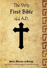 The Very First Bible (Marcion of Sinope)