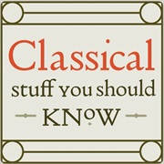 Classical Stuff You Should Know