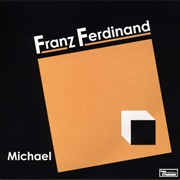 Franz Ferdinand - Michael