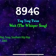 #9719 Wait (The Whisper Song) by the Ying Yang Twins