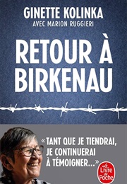 Retour À Birkenau (Ginette Kolinka)