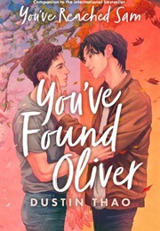 You've Found Oliver (Dustin Thao)