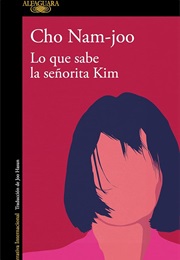 Lo Que Sabe La Señorita Kim (Cho Nam-Joo)