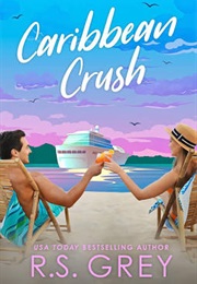 Caribbean Crush (R.S. Grey)