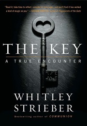The Key: A True Encounter (Whitley Strieber)