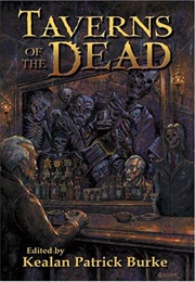Taverns of the Dead (Kealan Patrick Burke)