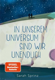 In Unserem Universum Sind Wir Unendlich (Sarah Sprinz)