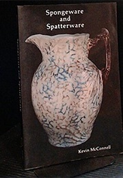 Spongeware and Spatterware (Kevin McConnell)