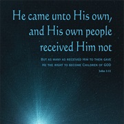 His Own Did Not Receive Him