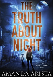 The Truth About Night (Amanda Arista)