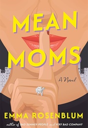 Mean Moms (Emma Rosenblum)