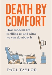 Death by Comfort (Paul Taylor)