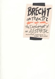 Brecht on Theatre: The Development of an Aesthetic (John Willett)