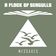 A Flock of Seagulls - Messages