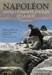 Entre L'éternité, L'océan Et La Nuit (Patrice Gueniffey, Loris Chavanette)