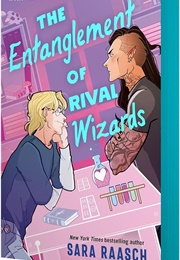 The Entanglement of Rival Wizards (Sara Raasch)