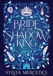 Bride of the Shadow King (Sylvia Mercedes)