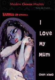 I Love My Mum (Chen Xiwo)