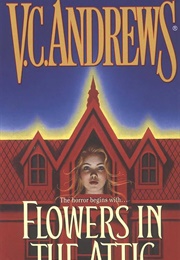 Flowers in the Attic (VC Andrews)