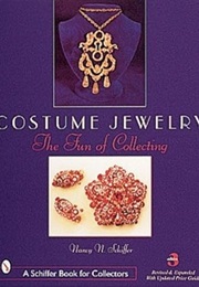 Costume Jewelry: The Fun of Collecting (A Schiffer Book for Collectors) (Nancy Schiffer)