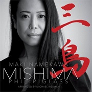 Philip Glass: Mishima (Maki Namekawa, 2018),