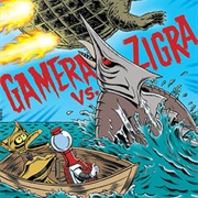 S1.E7: Gamera vs. Zigra