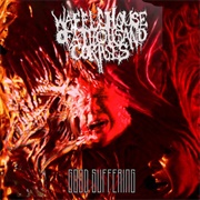 Waffle House of 1000 Corpses - Good Suffering