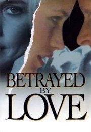 Betrayed by Love (1994)
