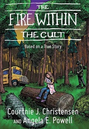 The Fire Within the Cult (Courtnie J. Christensen)