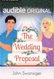 The Wedding Proposal (John Swansiger)