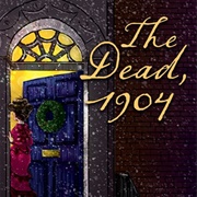 The Dead, 1904