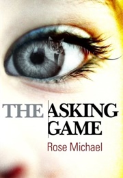 The Asking Game (Rose Michael)