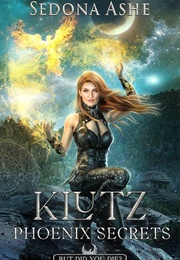 Klutz: Phoenix Secret (Sedona Ashe)