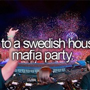 Go to a Swedish House Mafia Party