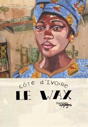 Portraits De Voyage: Côte D'ivoire – Le Max (2013)
