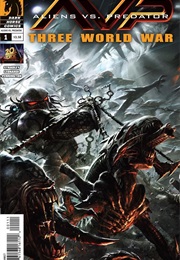 Aliens vs. Predator: Three World War (Randy Stradley, Rick Leonardi)